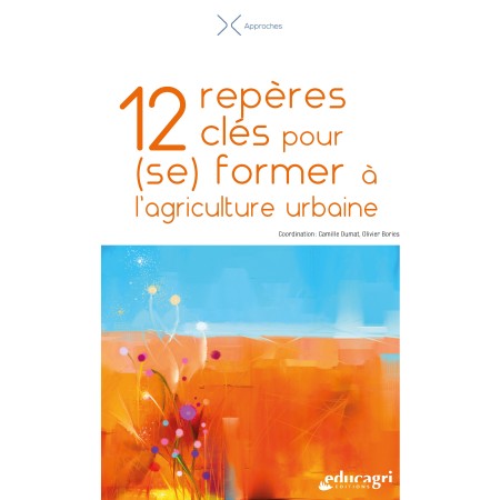 12 repères clés pour (se) former à l'agriculture urbaine - SC