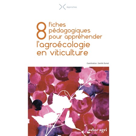 8 fiches pédagogiques pour appréhender l'agroécologie en viticulture - SC