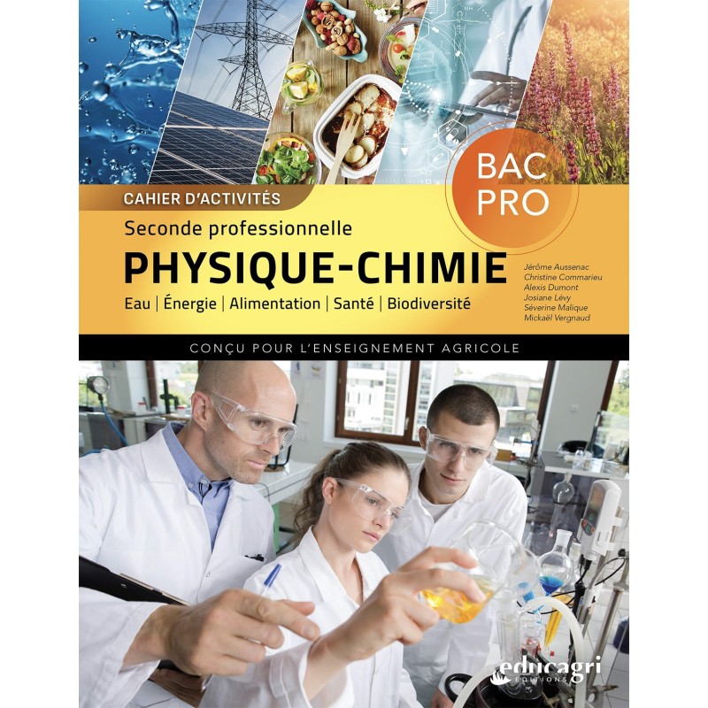 Cahier d'activités Physique/Chimie - Seconde Bac Pro enseignement agricole - SC
