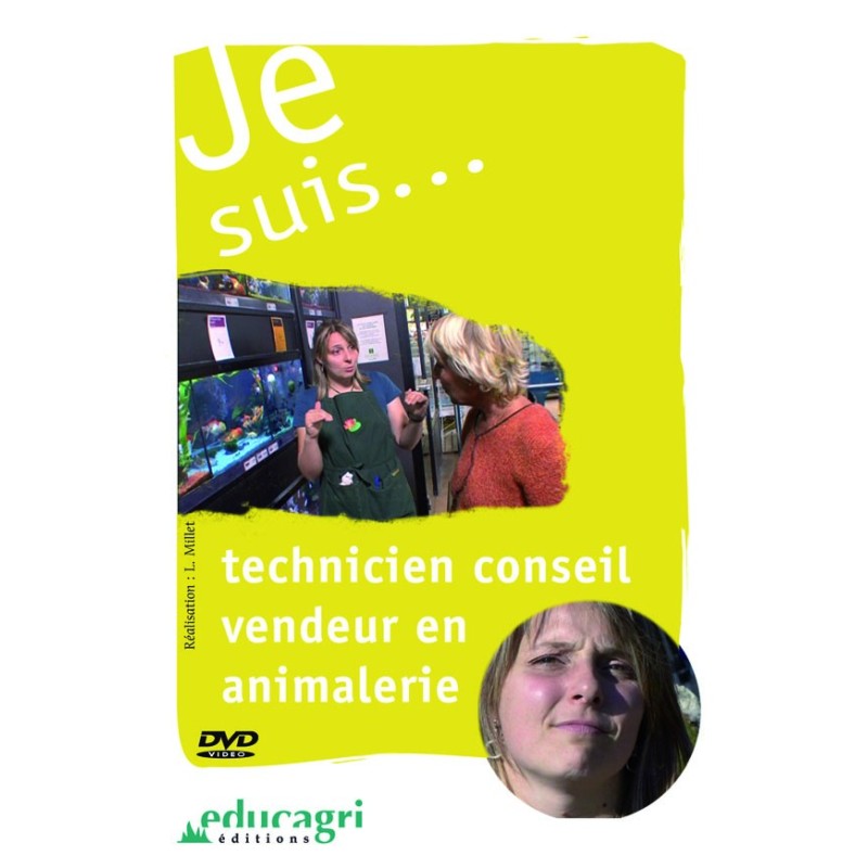 Je suis... technicien conseil vendeur en animalerie Je suis... technicien conseil vendeur en animalerie