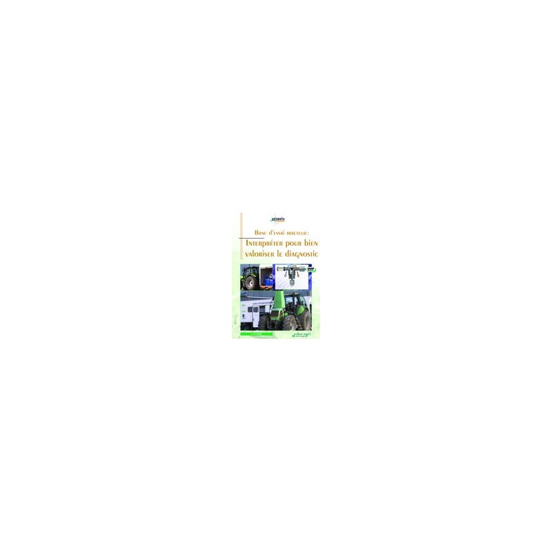 Banc d'essai tracteur : interpréter pour bien valoriser le diagnostic