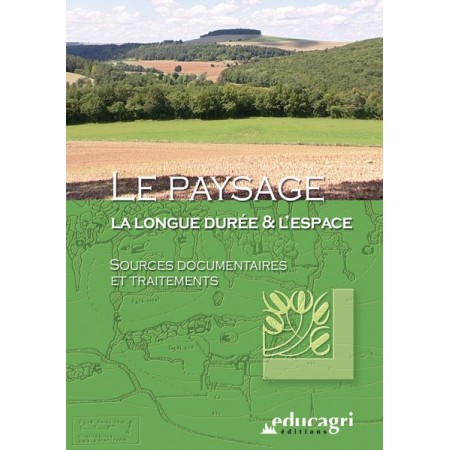 Le paysage, la longue durée et l'espace