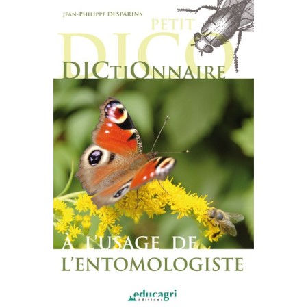Petit dictionnaire à l'usage de l'entomologiste