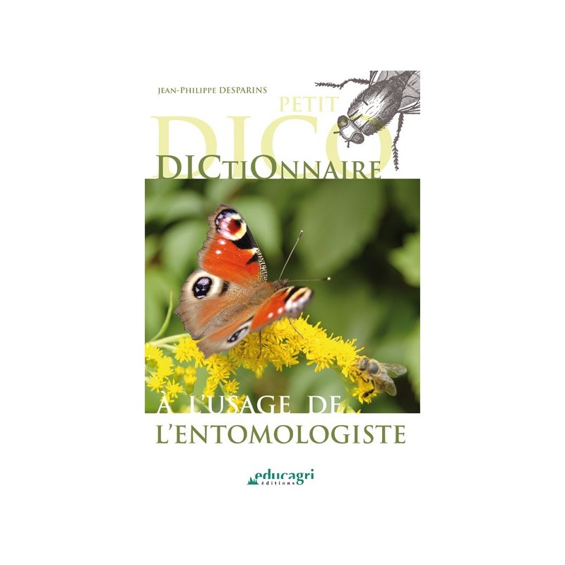 Petit dictionnaire à l'usage de l'entomologiste