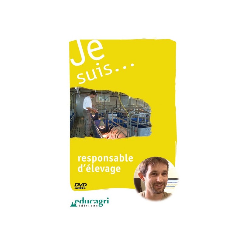 Je suis... responsable d'élevage Je suis... responsable d'élevage