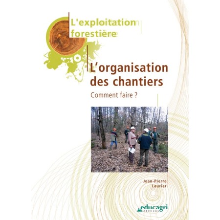 L'organisation des chantiers