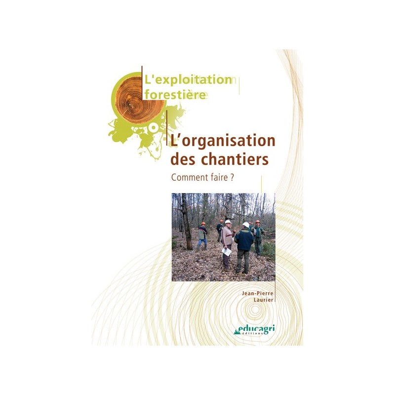 L'organisation des chantiers