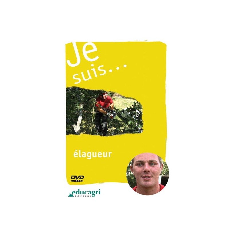 Je suis... élagueur Je suis... élagueur
