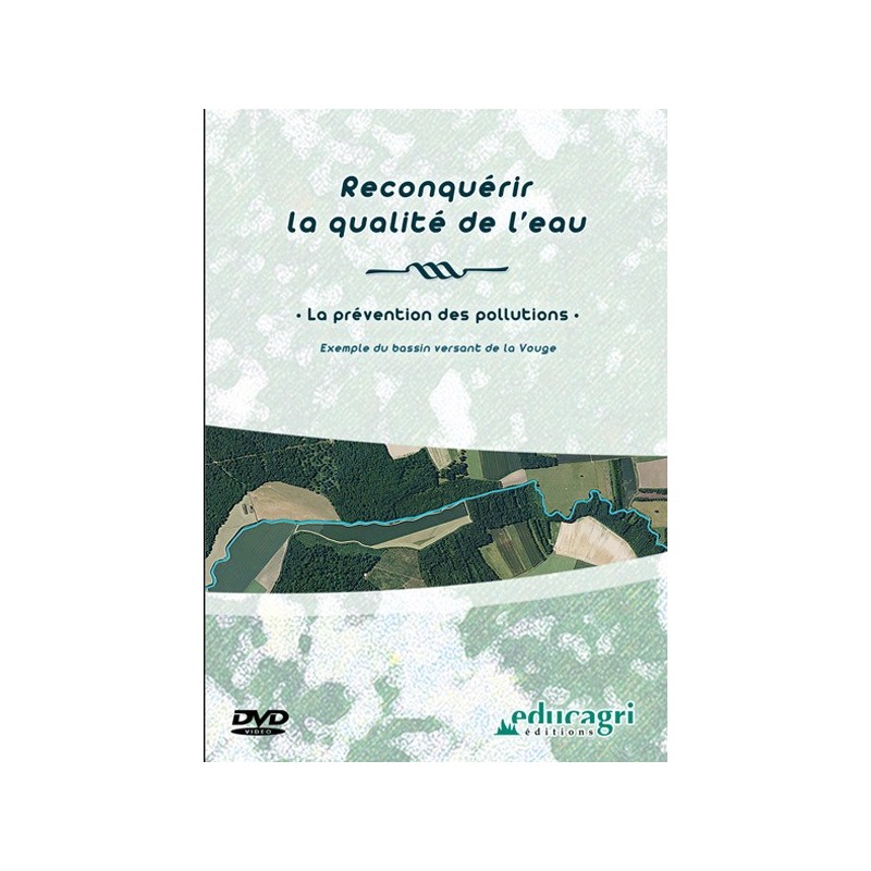 Reconquérir la qualité de l'eau : la prévention des pollutions Reconquérir la qualité de l'eau : la prévention des pollutions