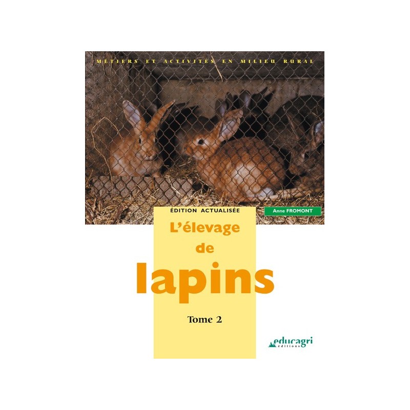 L'élevage de lapins, tome 2