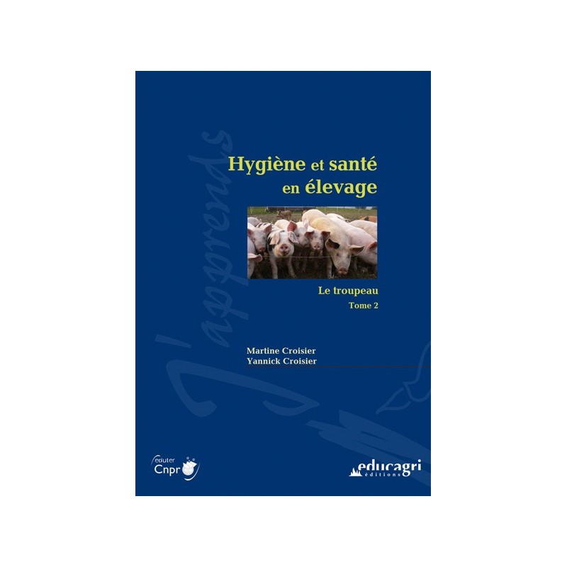 Hygiène et santé en élevage - Le troupeau Hygiène et santé en élevage - Le troupeau
