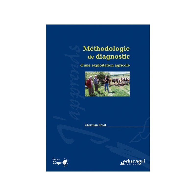 Méthodologie de diagnostic d'une exploitation agricole Méthodologie de diagnostic d'une exploitation agricole