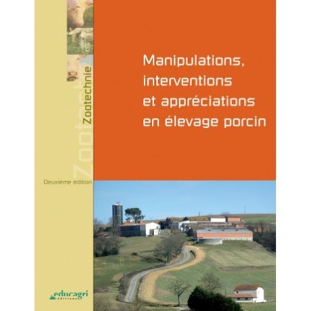 Manipulations, interventions et appréciations en élevage porcin