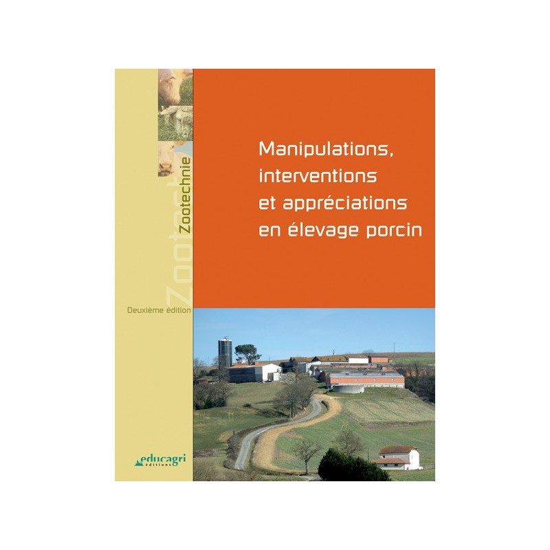 Manipulations, interventions et appréciations en élevage porcin Manipulations, interventions et appréciations en élevage porcin
