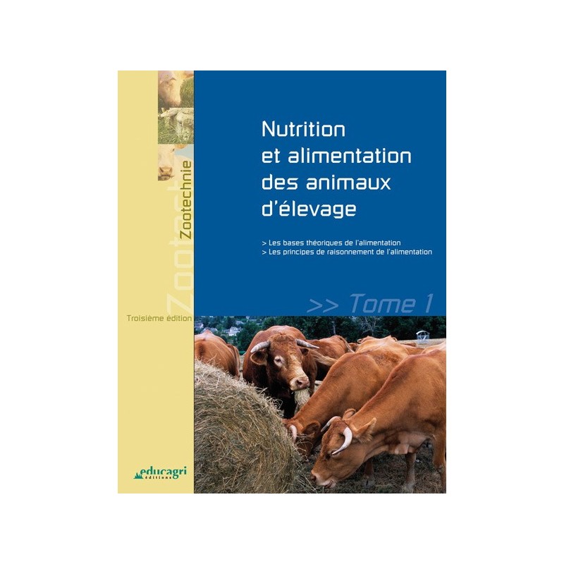 Nutrition et alimentation des animaux d'élevage - tome 1 Nutrition et alimentation des animaux d'élevage - tome 1