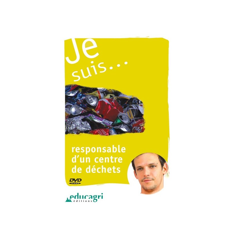 Je suis... responsable d'un centre de tri des déchets Je suis... responsable d'un centre de tri des déchets