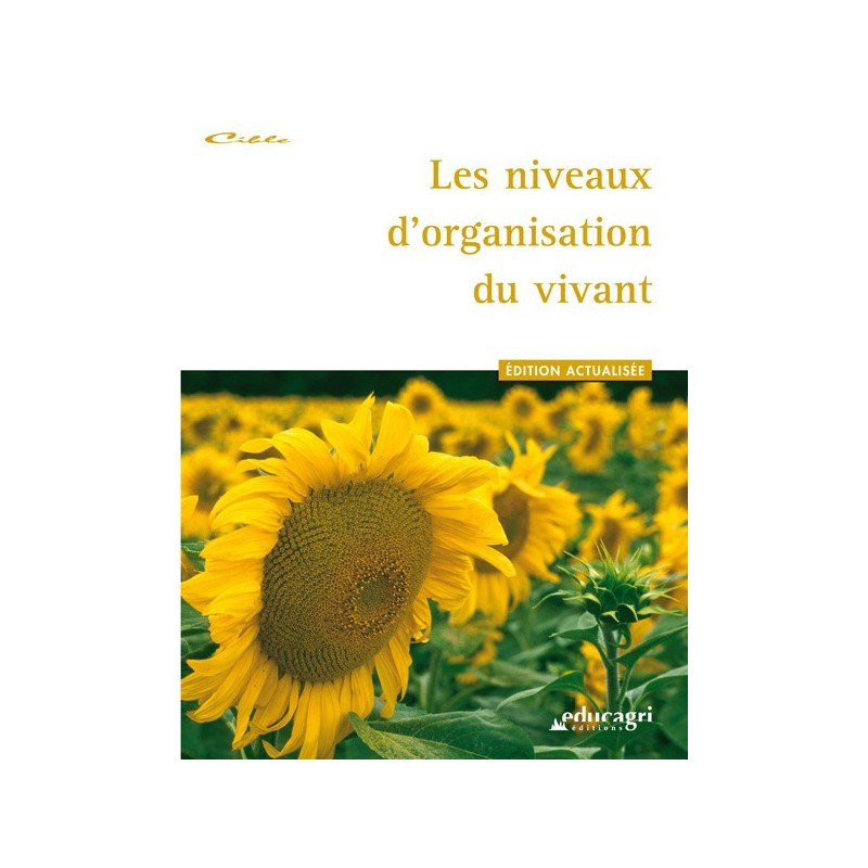 Les niveaux d'organisation du vivant Les niveaux d'organisation du vivant