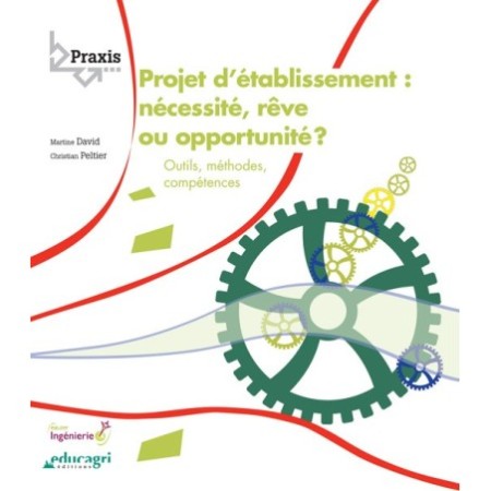 Projet d'établissement : nécessité, rêve ou opportunité ?