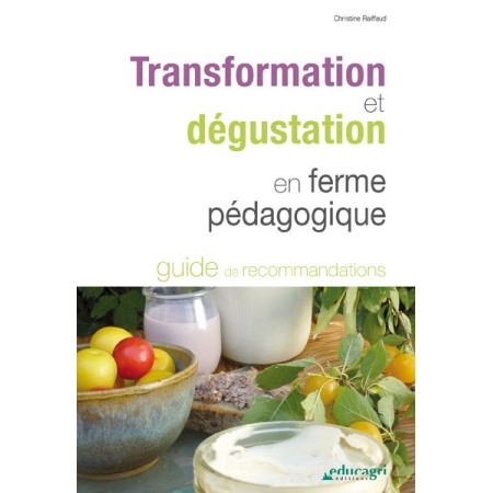 Transformation et dégustation en ferme pédagogique