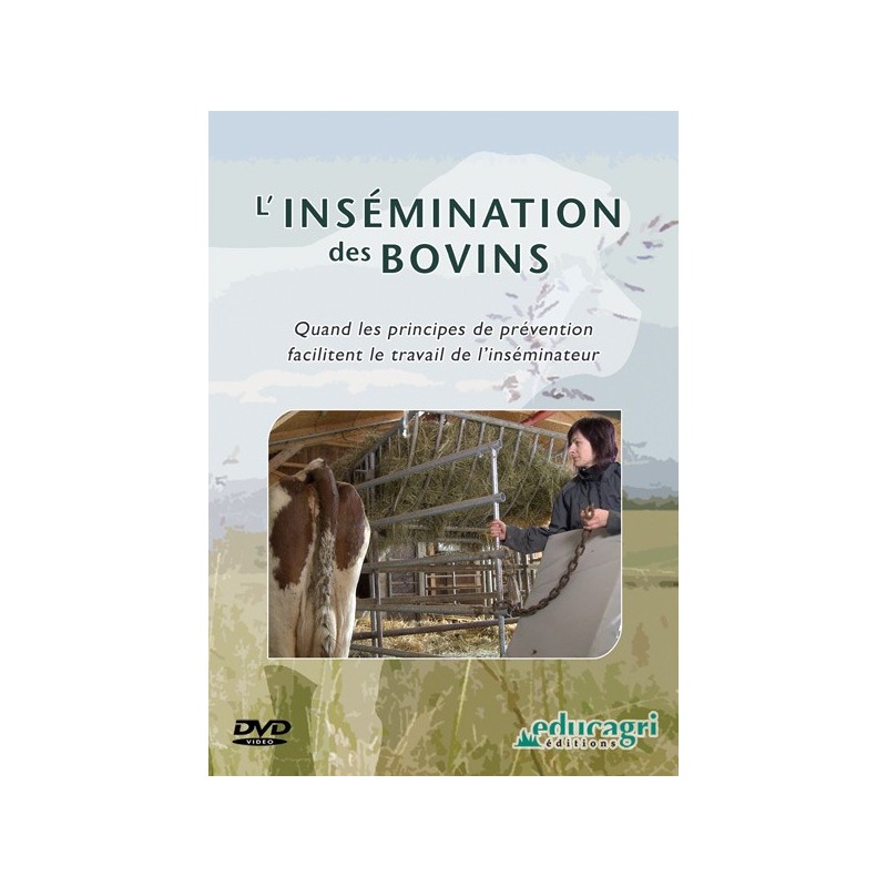 L'insémination des bovins L'insémination des bovins