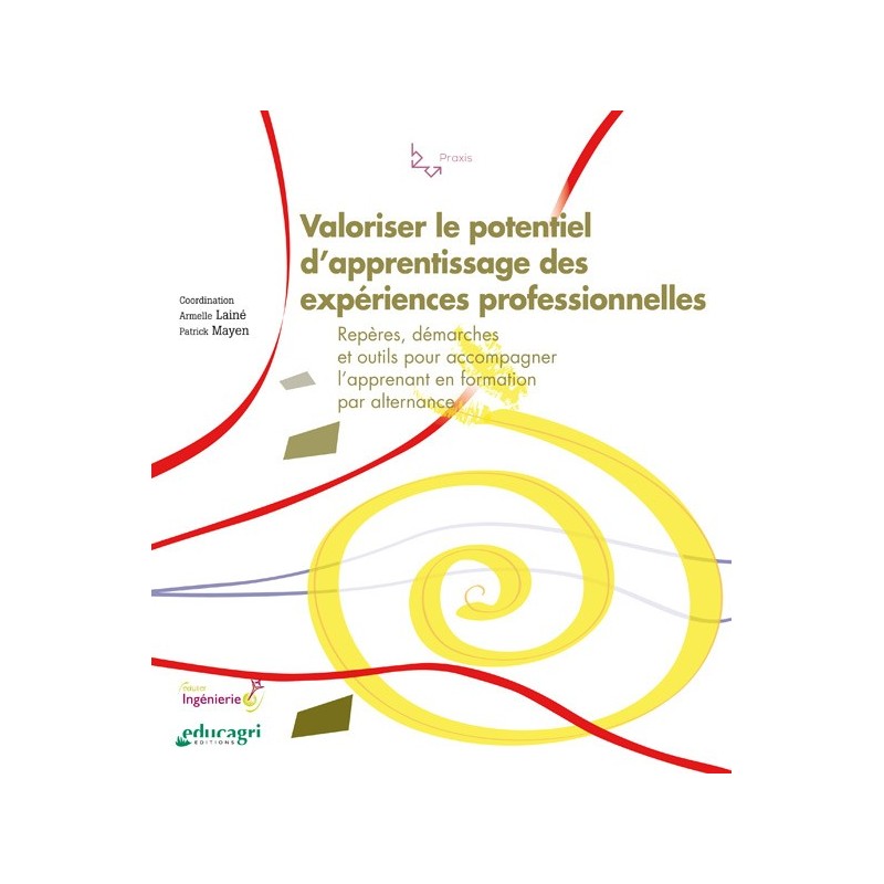 Valoriser le potentiel d'apprentissage des expériences professionnelles Valoriser le potentiel d'apprentissage des expériences professionnelles