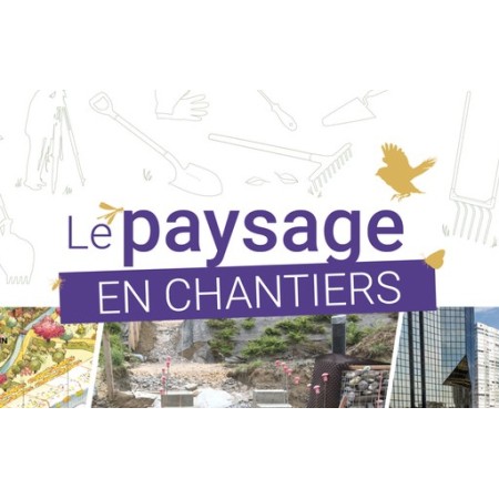 Le paysage en chantiers
