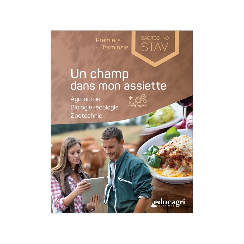 Un champ dans mon assiette 1ère et Terminale Bac techno STAV Un champ dans mon assiette 1ère et Terminale Bac techno STAV