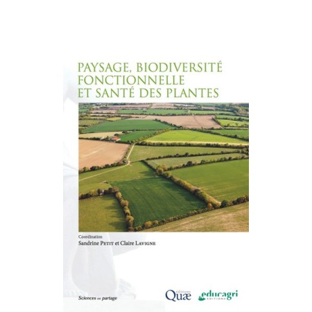 Paysage, biodiversité fonctionnelle et santé des plantes