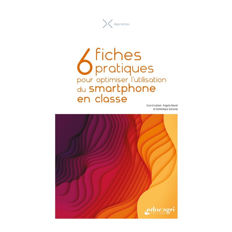 6 fiches pratiques pour optimiser l'utilisation du smartphone en classe