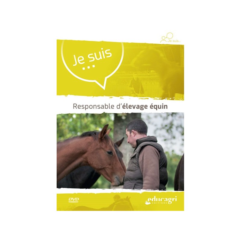 Je suis... responsable d'élevage équin Je suis... responsable d'élevage équin