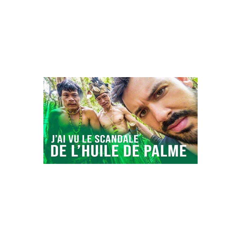 J'ai vu le scandale de l'huile de palme