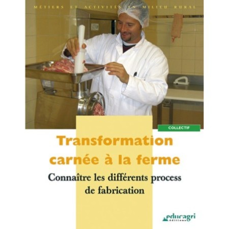 Transformation carnée à la ferme : les différents process de fabrication