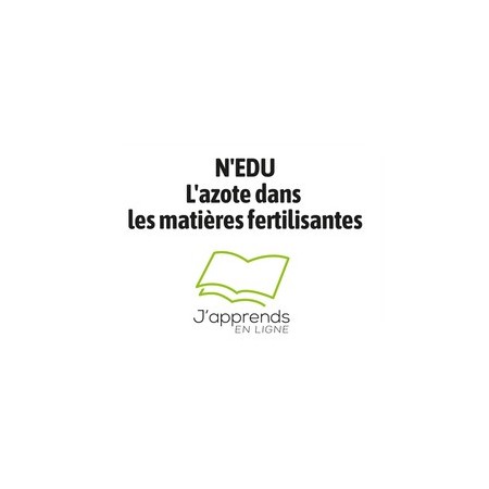 N'EDU : L'azote dans les matières fertilisantes
