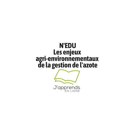 N'EDU : Les enjeux agri-environnementaux de la gestion de l'azote