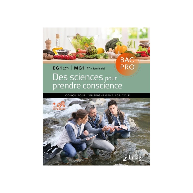 Des sciences pour prendre conscience Bac pro EG1 (2de) - MG1 (1re et terminale) Des sciences pour prendre conscience Bac pro EG1 (2de) - MG1 (1re et terminale)