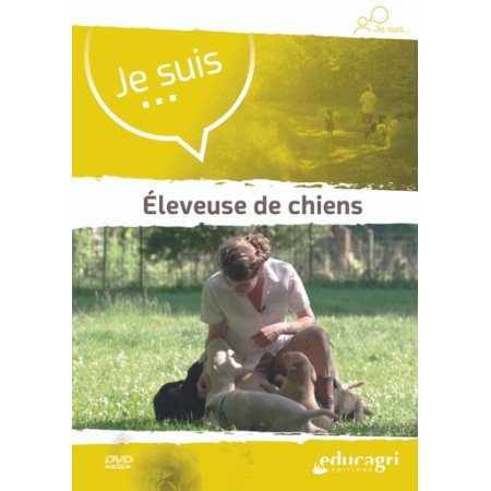 Je suis... Éleveuse de chiens