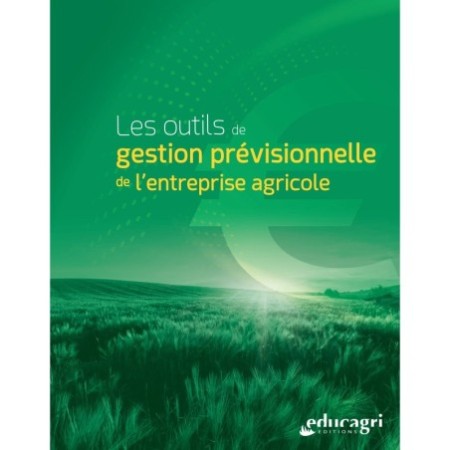 Les outils de gestion prévisionnelle de l'entreprise agricole