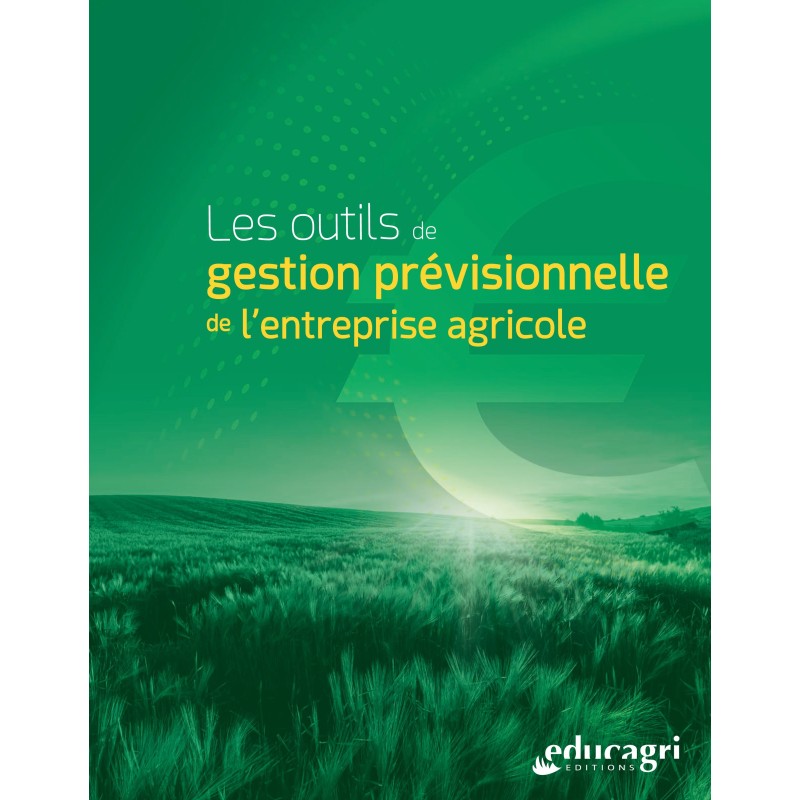 Les outils de gestion prévisionnelle de l'entreprise agricole