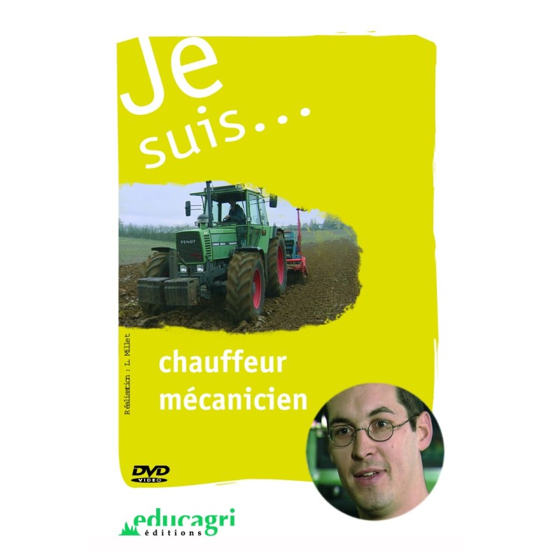 Je suis... chauffeur mécanicien