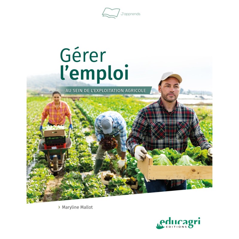 Gérer l'emploi au sein de l'exploitation agricole Gérer l'emploi au sein de l'exploitation agricole