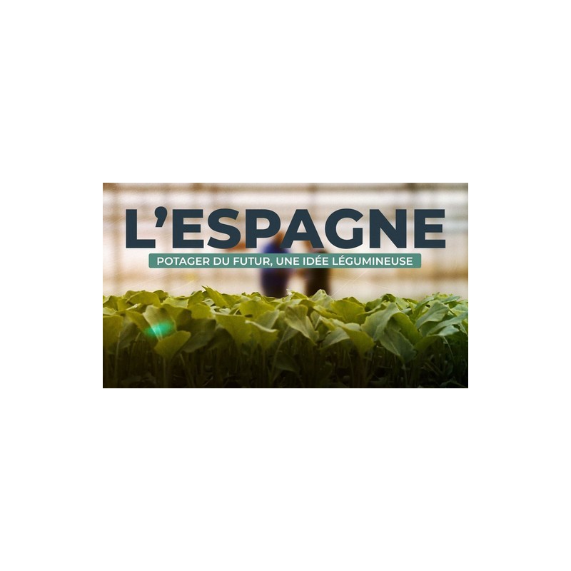 L'Espagne, potager du futur L'Espagne, potager du futur
