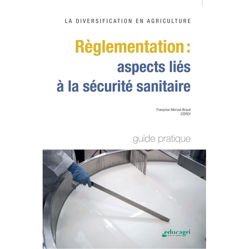 La diversification en agriculture - Règlementation : aspects liés à la sécurité sanitaire La diversification en agriculture - Règlementation : aspects liés à la sécurité sanitaire