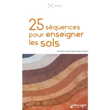 25 séquences pour enseigner les sols