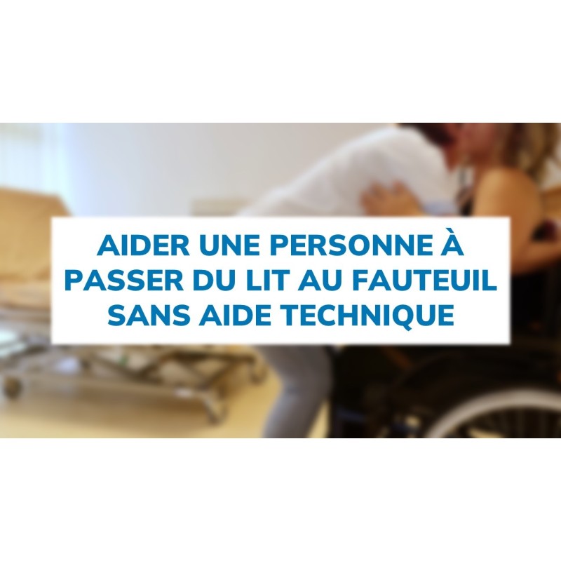 Aider une personne à passer du lit au fauteuil sans aide technique Aider une personne à passer du lit au fauteuil sans aide technique