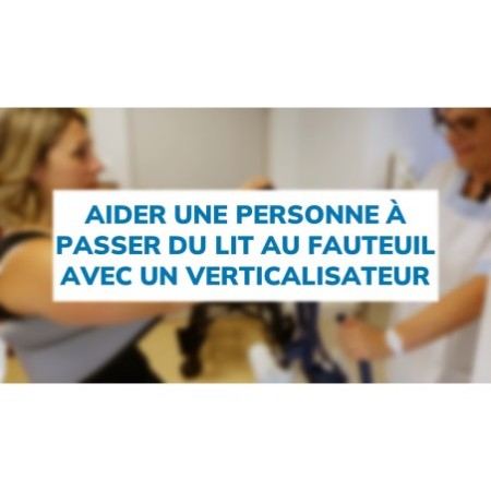 Aider une personne à passer du lit au fauteuil avec un verticalisateur