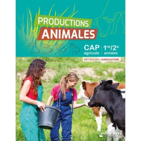 Productions Animales - CAPa Métiers de l’Agriculture 1re et 2e années