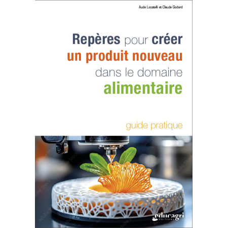 Repères pour créer un produit nouveau dans le domaine alimentaire
